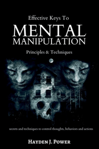 Effective Keys to MENTAL MANIPULATION