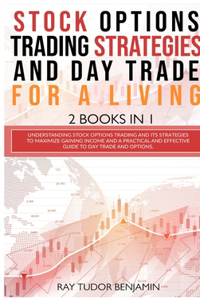 Stock Options Trading Strategies and Day Trade for a Living
