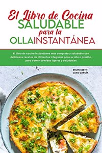 El libro de cocina saludable para la olla instantánea