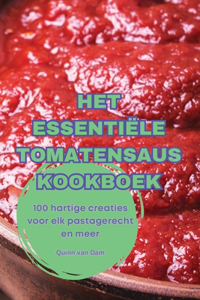 Het Essentiële Tomatensaus Kookboek