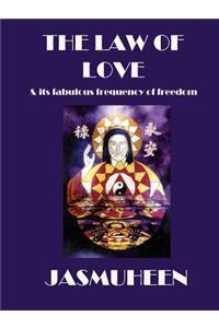 Law of Love & Its Fabulous Frequency of Freedom