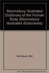 Bloomsbury Illustrated Dictionary of the Human Body