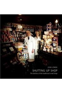 Shutting Up Shop