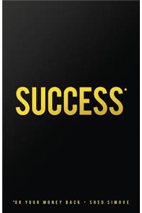 Success... Or Your Money Back