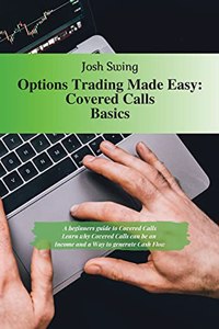 Options Trading Made Easy - Covered Calls Basics