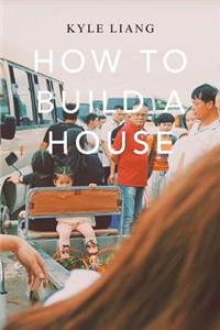 How to Build a House