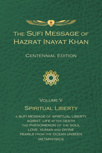 Sufi Message of Hazrat Inayat Khan Vol. 5 Centennial Edition