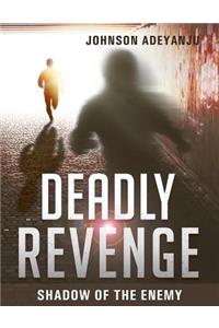 Deadly Revenge