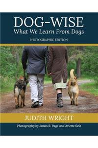 Dog-wise; What We Learn From Dogs
