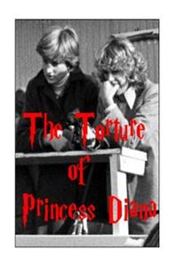 The Torture of Princess Diana