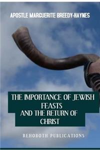 Importance of Jewish Feasts and The Return of Christ