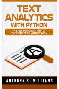 Text Analytics with Python: A Brief Introduction to Text Analytics with Python