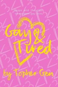 Gay & Tired