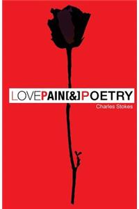 Love Pain & Poetry