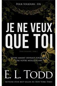 Je ne veux que toi