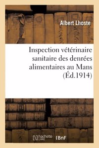 Inspection Vétérinaire Sanitaire Des Denrées Alimentaires Au Mans