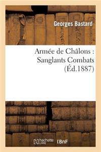 Armée de Châlons: Sanglants Combats