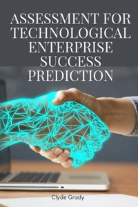 Assessment for Technological Enterprise Success Prediction