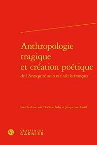 Anthropologie Tragique Et Creation Poetique