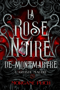 La rose noire de Montmartre