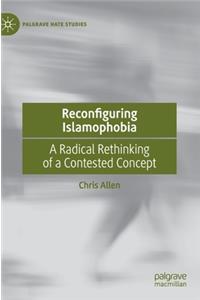 Reconfiguring Islamophobia