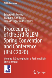 Proceedings of the 3rd Rilem Spring Convention and Conference (Rscc2020)