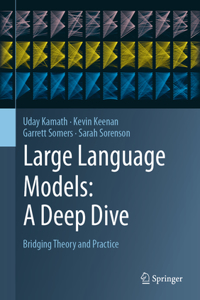 Large Language Models: A Deep Dive