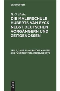 Die flandrische Malerei des funfzehnten Jahrhunderts