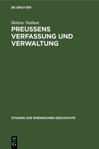 Preussens Verfassung Und Verwaltung