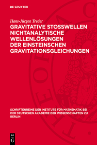 Gravitative Stosswellen Nichtanalytische Wellenlösungen Der Einsteinschen Gravitationsgleichungen