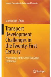 Transport Development Challenges in the Twenty-First Century