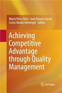 Achieving Competitive Advantage Through Quality Management