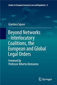 Beyond Networks - Interlocutory Coalitions, the European and Global Legal Orders