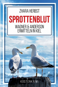 SPROTTENBLUT - Wagner & Anderson ermitteln in Kiel