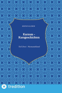 Kurzum - Kurzgeschichten