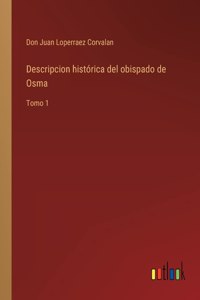 Descripcion histórica del obispado de Osma