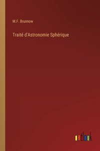 Traité d'Astronomie Sphérique
