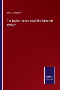 English Humourists of the Eighteenth Century