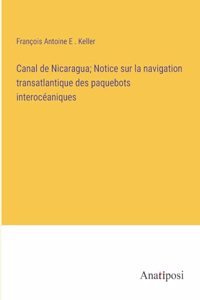 Canal de Nicaragua; Notice sur la navigation transatlantique des paquebots interocéaniques