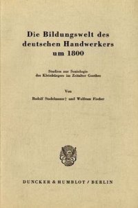 Die Bildungswelt Des Deutschen Handwerkers Um 1800