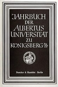 Jahrbuch Der Albertus-Universitat Zu Konigsberg/PR