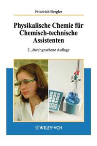 Physikalische Chemie fur Chemisch-technische Assistenten