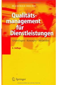 Qualitatsmanagement Fa1/4r Dienstleistungen: Grundlagen, Konzepte, Methoden