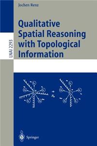 Qualitative Spatial Reasoning with Topological Information
