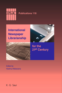 International Newspaper Librarianship for the 21st Century