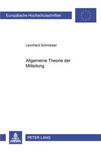 Allgemeine Theorie Der Mitteilung