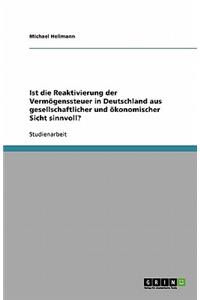 Ist die Reaktivierung der Vermögenssteuer in Deutschland aus gesellschaftlicher und ökonomischer Sicht sinnvoll?
