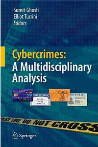 Cybercrimes: A Multidisciplinary Analysis: A Multidisciplinary Analysis