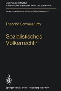 Sozialistisches Völkerrecht?