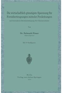 Die Wirtschaftlich Günstigste Spannung Für Fernübertragungen Mittelst Freileitungen